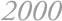 2000